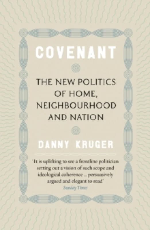 Covenant : The New Politics of Home, Neighbourhood and Nation Paperback / softback