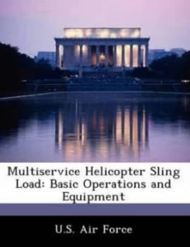 Multiservice Helicopter Sling Load by U S Air Force Paperback