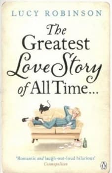 The Greatest Love Story of All Time by Lucy Robinson Paperback