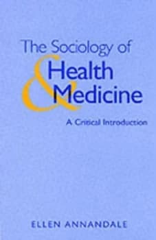 The Sociology of Health and Medicine by Ellen Annandale Paperback