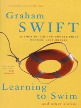 Learning to Swim and Other Stories by Graham Swift Book