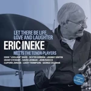 Let There Be Life Love and Laughter by Eric Ineke CD Album