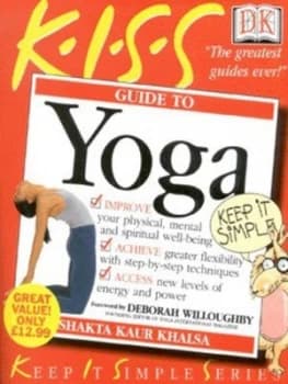 Kiss Guide to Yoga by Shakta Kaur Khalsa Paperback