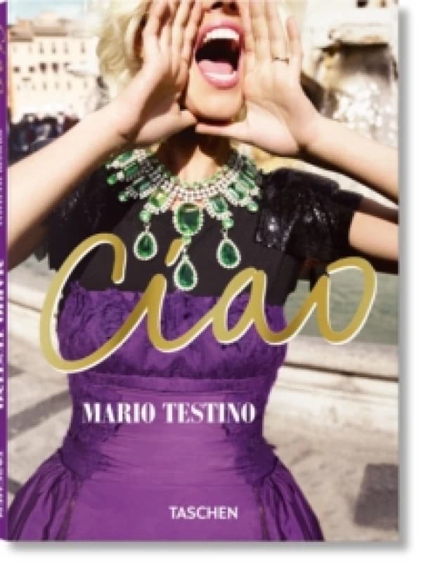 Mario Testino. Ciao Hardback