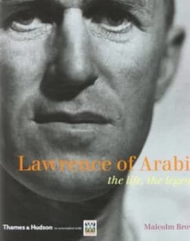 Lawrence of Arabia by Malcolm Brown Hardback