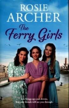 The Ferry Girls by Rosie Archer Hardback
