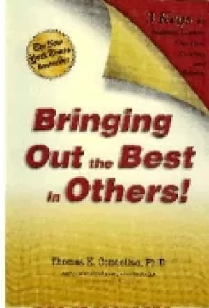 bringing out the best in others 3 keys for business leaders educators coac