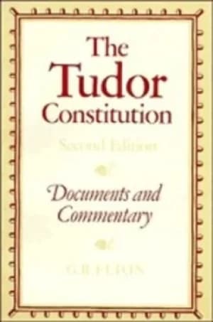 The Tudor constitution by G. R. Elton