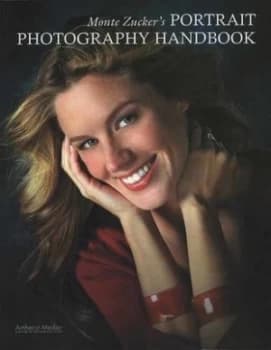 Monte Zuckers Portrait Photography Handbook by Monte Zucker Book