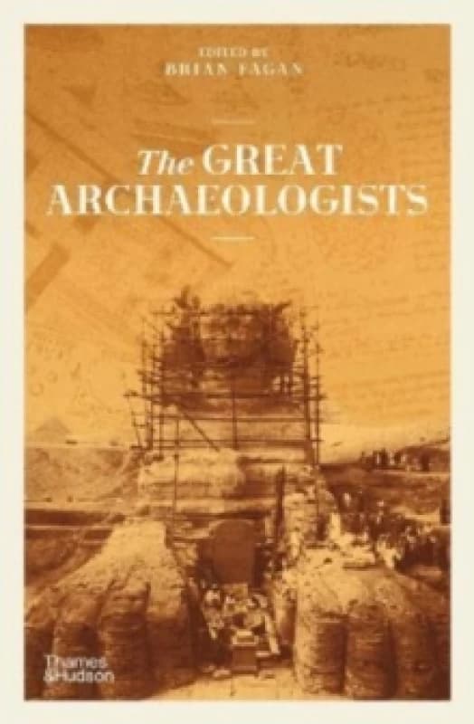 The Great Archaeologists. Paperback. By Brian M Fagan Books