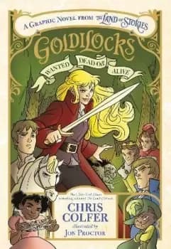 Goldilocks: Wanted Dead or Alive by Chris Colfer