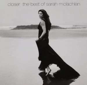 Closer The Best of Sarah McLachlan by Sarah McLachlan CD Album
