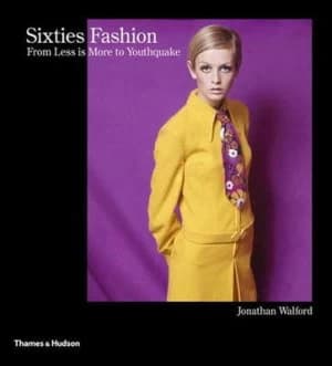 Sixties Fashion by Jonathan Walford Hardback