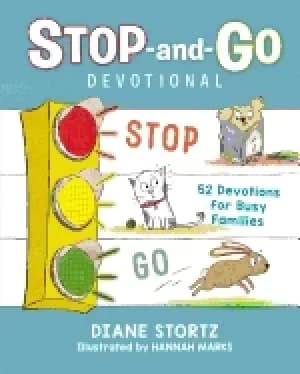 stop and go devotional 52 devotions for busy families