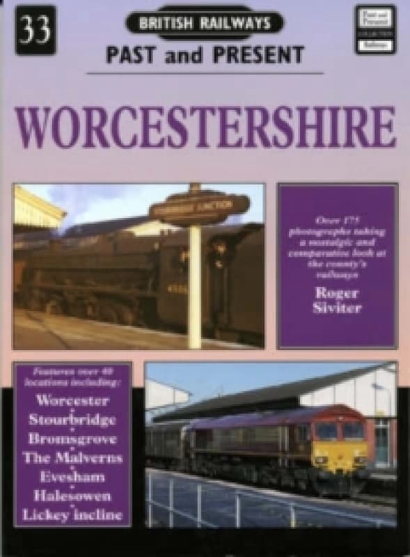 British Railways Past and Present Volume 33: Worcestershire Paperback / softback