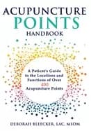 acupuncture points handbook a patients guide to the locations and functions