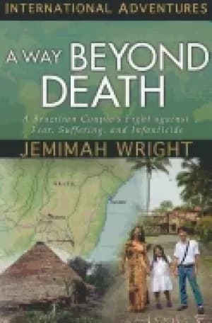 way beyond death a brazilian couples fight against fear suffering and infan