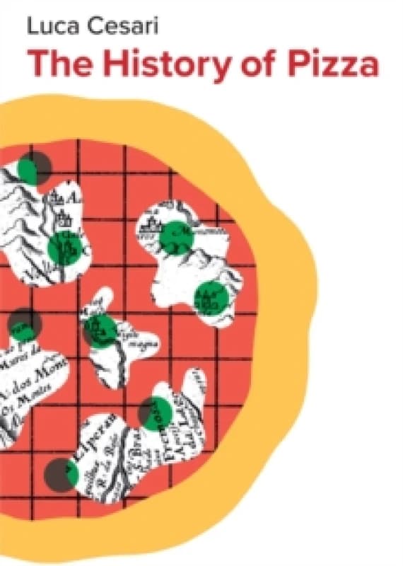 The History of Pizza Hardback