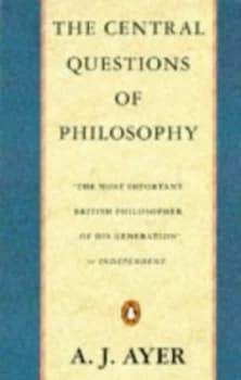 The Central Questions of Philosophy by A J Ayer Paperback