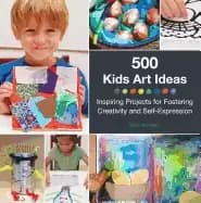 500 kids art ideas inspiring projects for fostering creativity and self exp