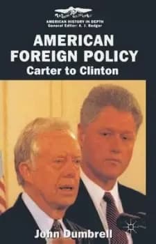 American foreign policy by John Dumbrell