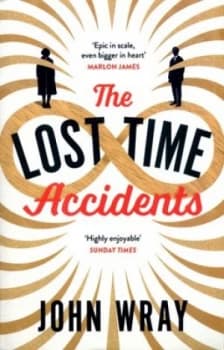 The Lost Time Accidents by John Wray Book