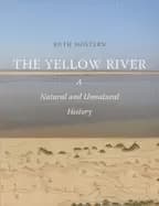 yellow river a natural and unnatural history