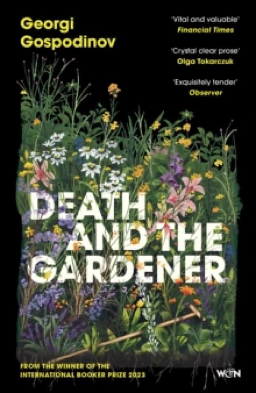 Death and the Gardener : From the International Booker Prize-winning author of Time Shelter Paperback / softback