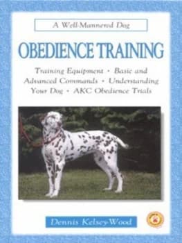 Obedience Training by Dennis Kelsey-Wood Hardback