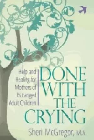 Done With The Crying by Sheri McGregor