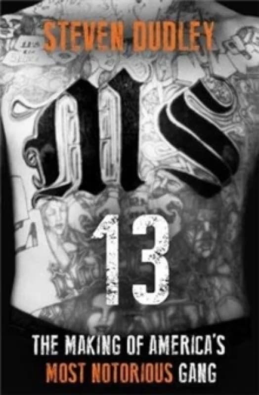 MS-13 : The Making of America's Most Notorious Gang Paperback / softback