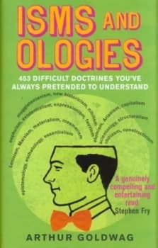 Isms and Ologies by Goldwag Arthur Hardback