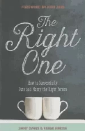 right one how to successfully date and marry the right person