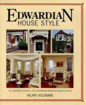 Edwardian House Style by Hilary Hockman Hardback