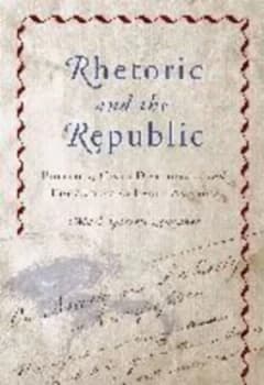 Rhetoric and the Republic by Mark Garrett Longaker Paperback