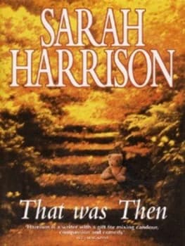 That Was Then by Sarah Harrison Hardback