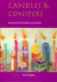 Candles & conifers by Ruth Burgess|Iona Community