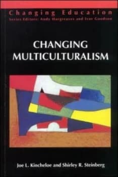 Changing Multiculturalism by Joe Kincheloe Paperback