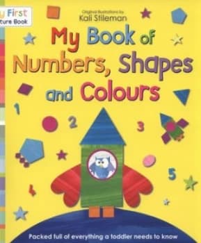 My Book of Numbers Shapes and Colours by Kali Stileman Paperback