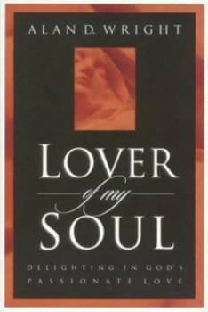 Lover of My Soul by Alan D. Wright Paperback