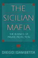 sicilian mafia the business of private protection