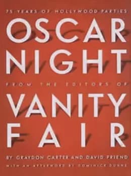 Oscar night from the editors of Vanity fair by Graydon Carter