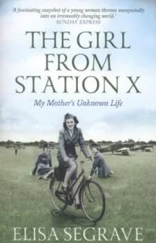 The Girl from Station X by Elisa Segrave Paperback