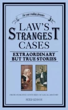The Laws Strangest Cases by Peter Seddon Paperback