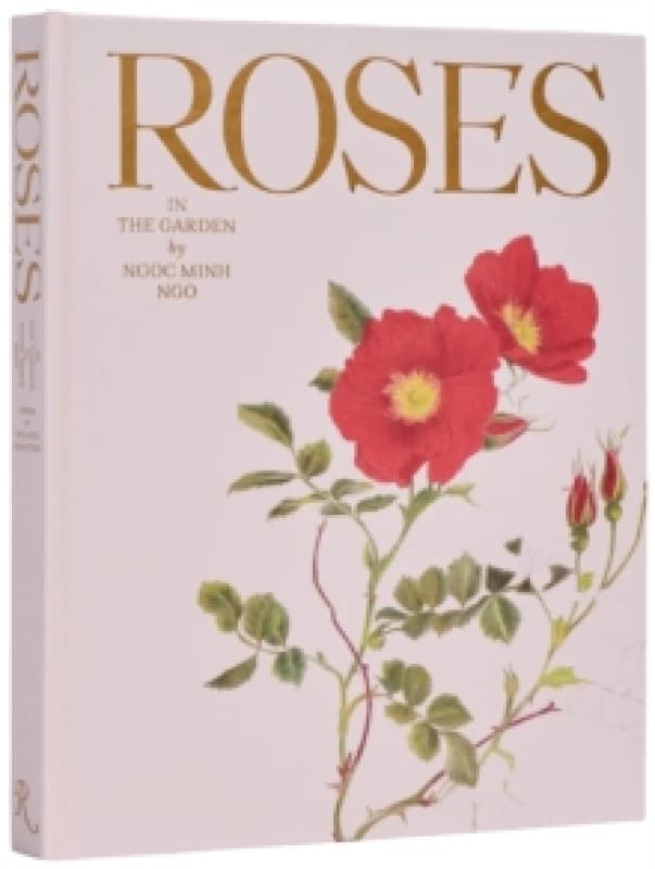 Roses in the Garden. Hardback. By Ngoc Minh Ngo Books