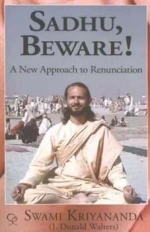Sadhu beware by J. Donald Walters