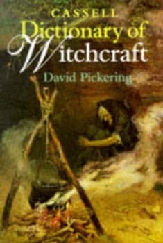 Cassell Dictionary of Witchcraft by David Pickering Hardback