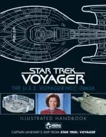 Star Trek: The U.S.S. Voyager NCC-74656 Illustrated Handbook : Captain Janeway's Ship from Star Trek: Voyager