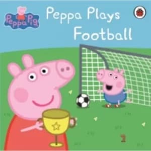 Peppa Pig: Peppa Plays Football by Penguin Books Ltd (Paperback, 2010)