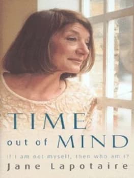 Time Out of Mind by Jane Lapotaire Hardback